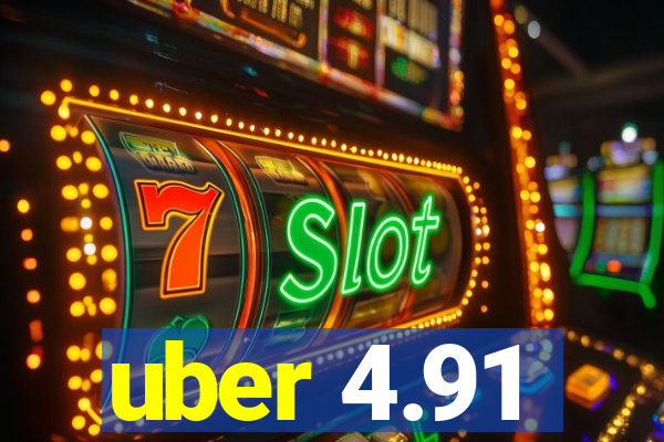 uber 4.91